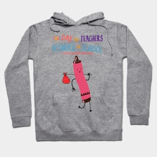 The Day The Teachers Returned To School Crayon Red Funny Shirt Hoodie